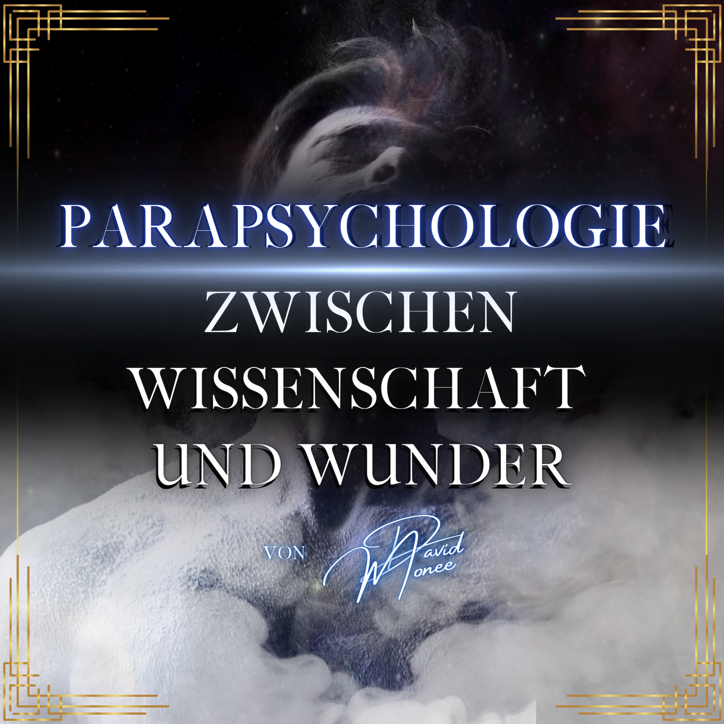 Parapsychologie - Zwischen Wissenschaft und Wunder [E-Book]